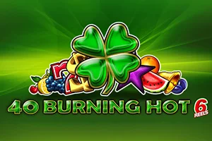 40 Burning Hot 6 reels